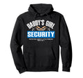 Daddys Security Protecting Dads Princess Hoodie - Custom Art Print Unisex - T-Shirt, Sweatshirt, Hoodie