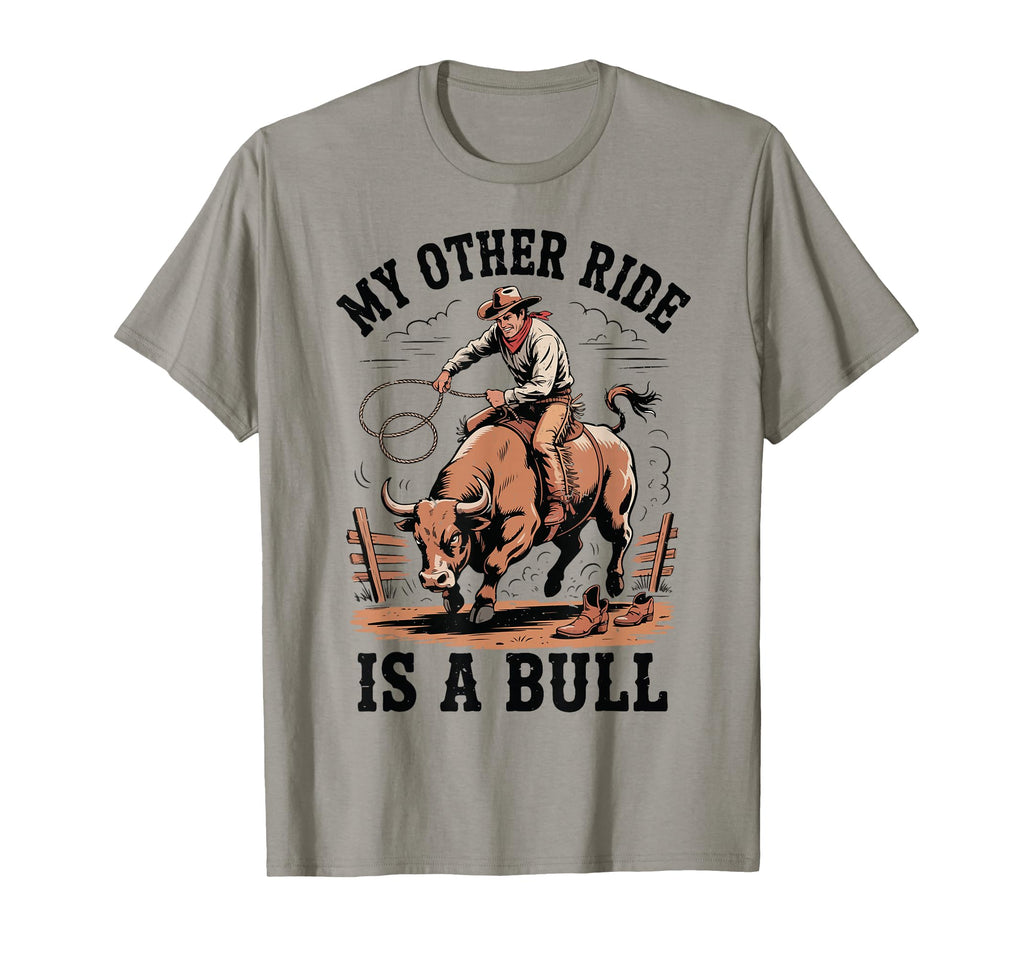 My Other Ride Is Bull Riding Rodeo T-Shirt - Minimalist Print for Adults - T-Shirt, Sweatshirt, Hoodie