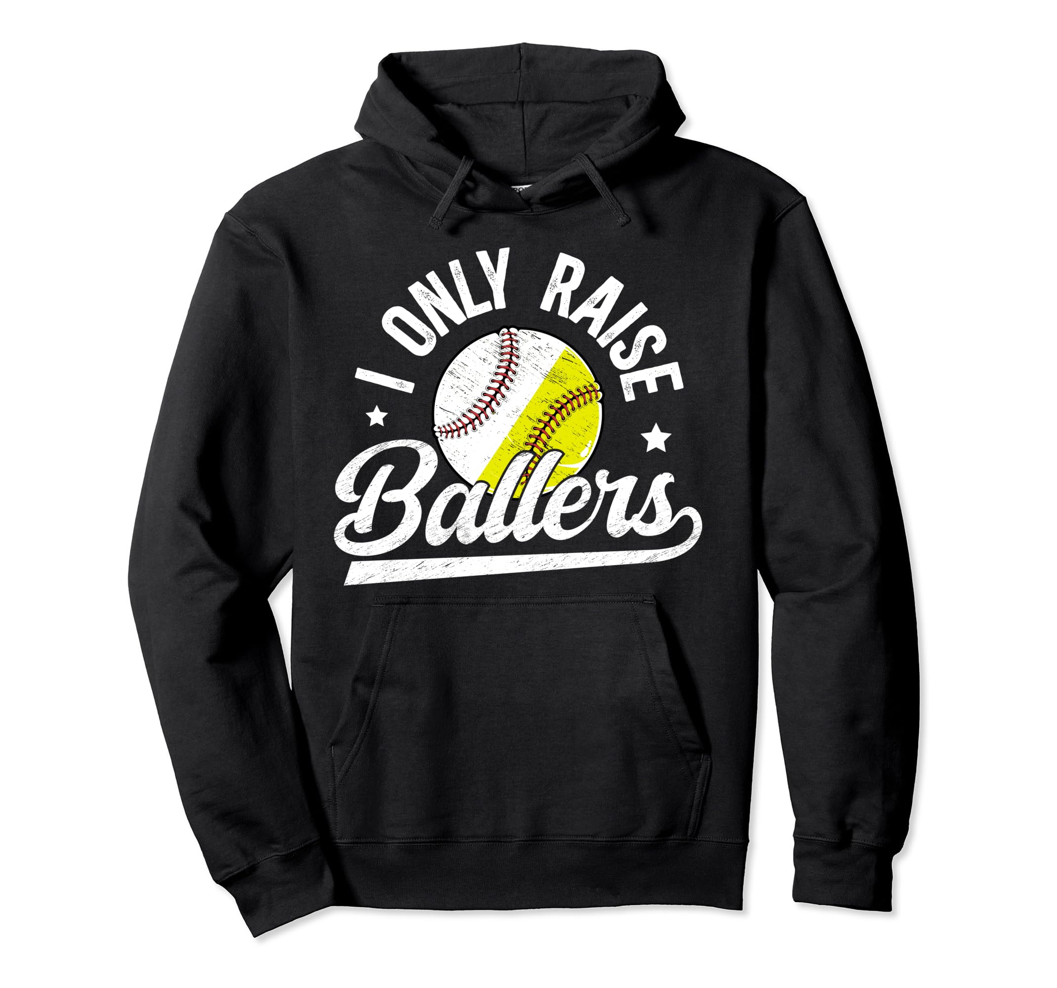 I Only Raise Ballers Baseball Softball Hoodie - Trendy Graphic Men Women - T-Shirt, Sweatshirt, Hoodie