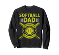 Softball Dad Like Baseball Dad Sweatshirt - Aesthetic Graphic Men Women - T-Shirt, Sweatshirt, Hoodie