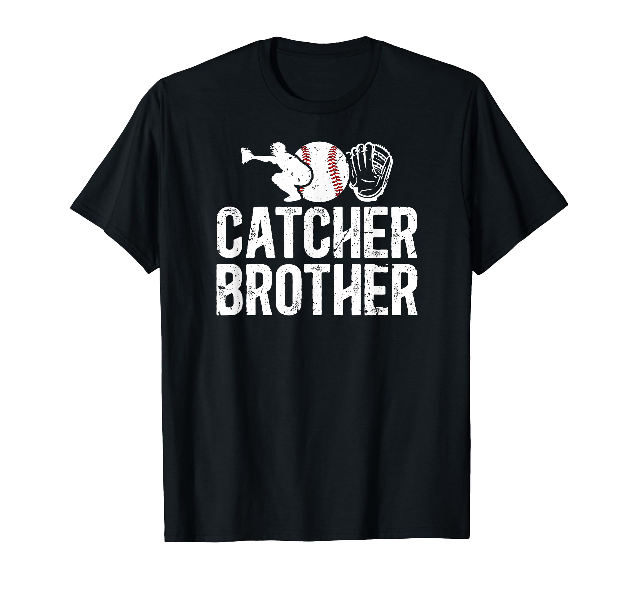 Baseball Catcher Brother Baseball T-Shirt - Fun Novelty Design Unisex - T-Shirt, Sweatshirt, Hoodie