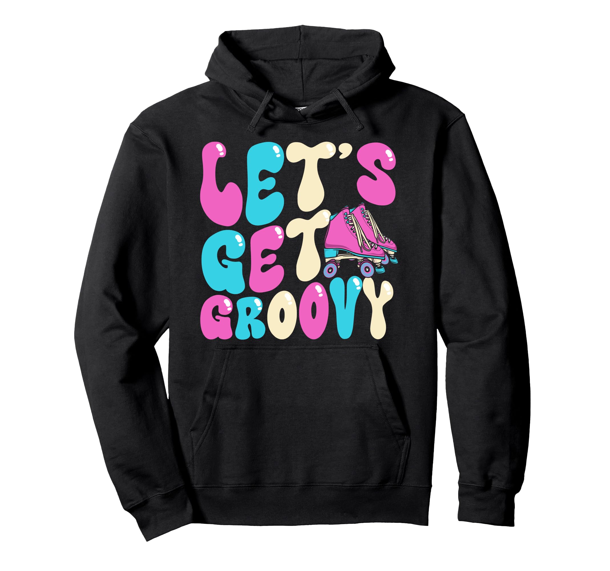 Roller Skating Skate 1970S Lets Get Groovy Hoodie - Custom Art Print Unisex - T-Shirt, Sweatshirt, Hoodie