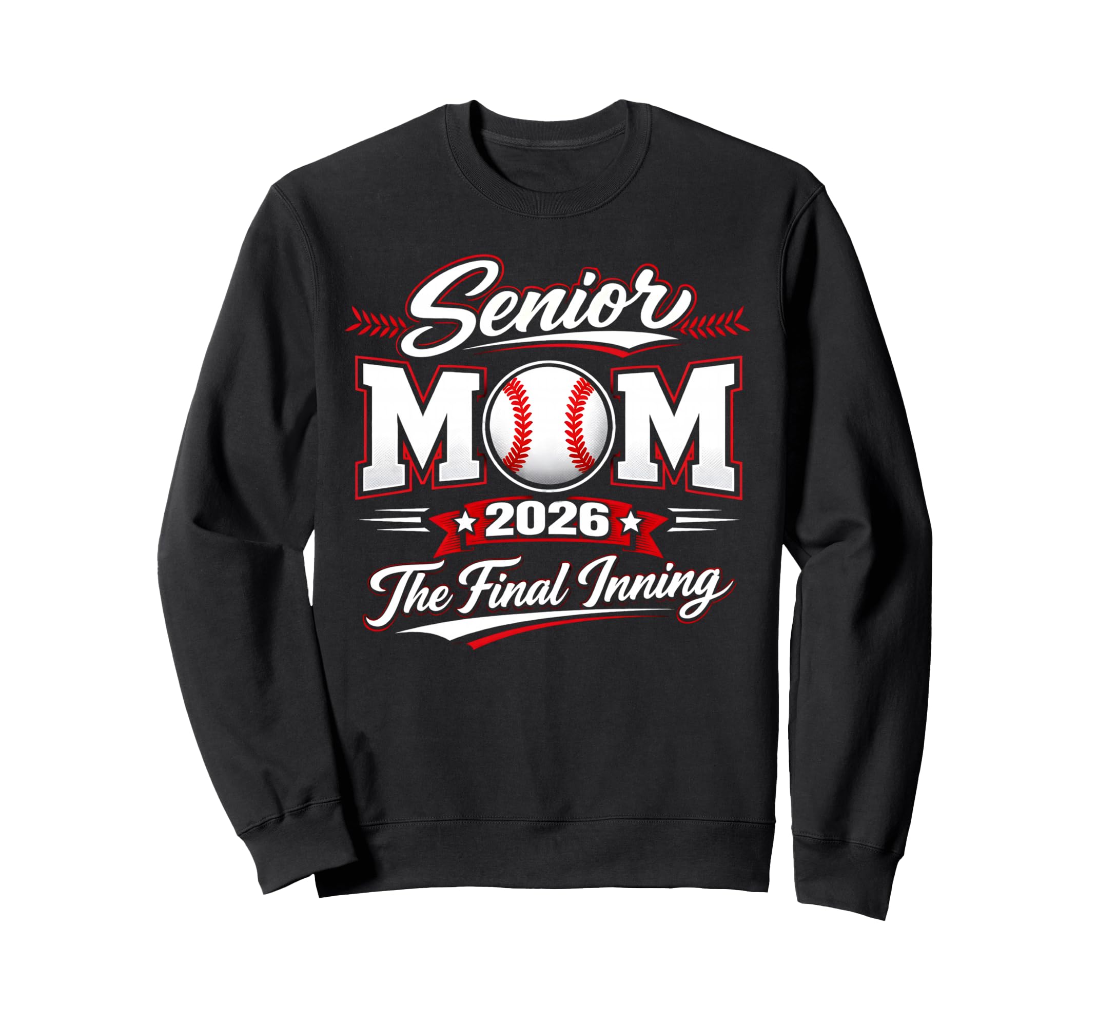 Senior Mom 2026 Final Inning Sweatshirt - Graphic Print for Adults - T-Shirt, Sweatshirt, Hoodie