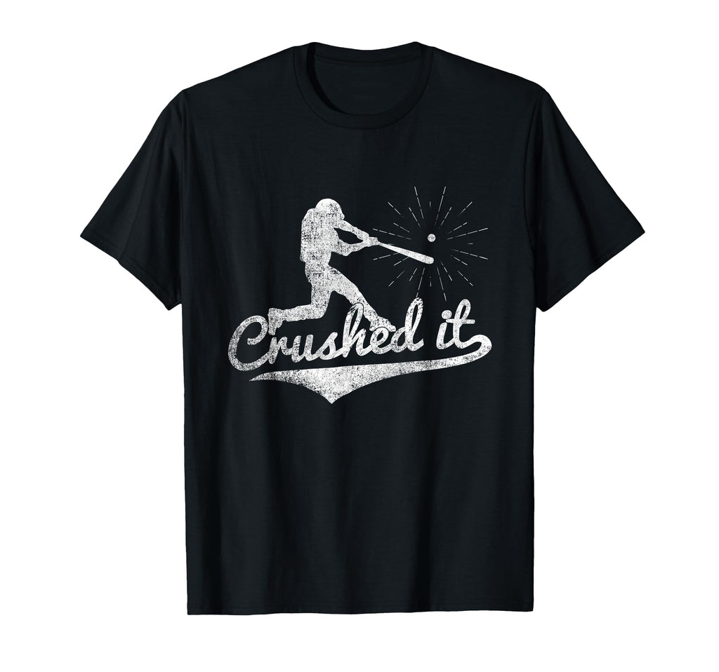 Crushed It Baseball T-Shirt - Unique Graphic Men Women - T-Shirt, Sweatshirt, Hoodie
