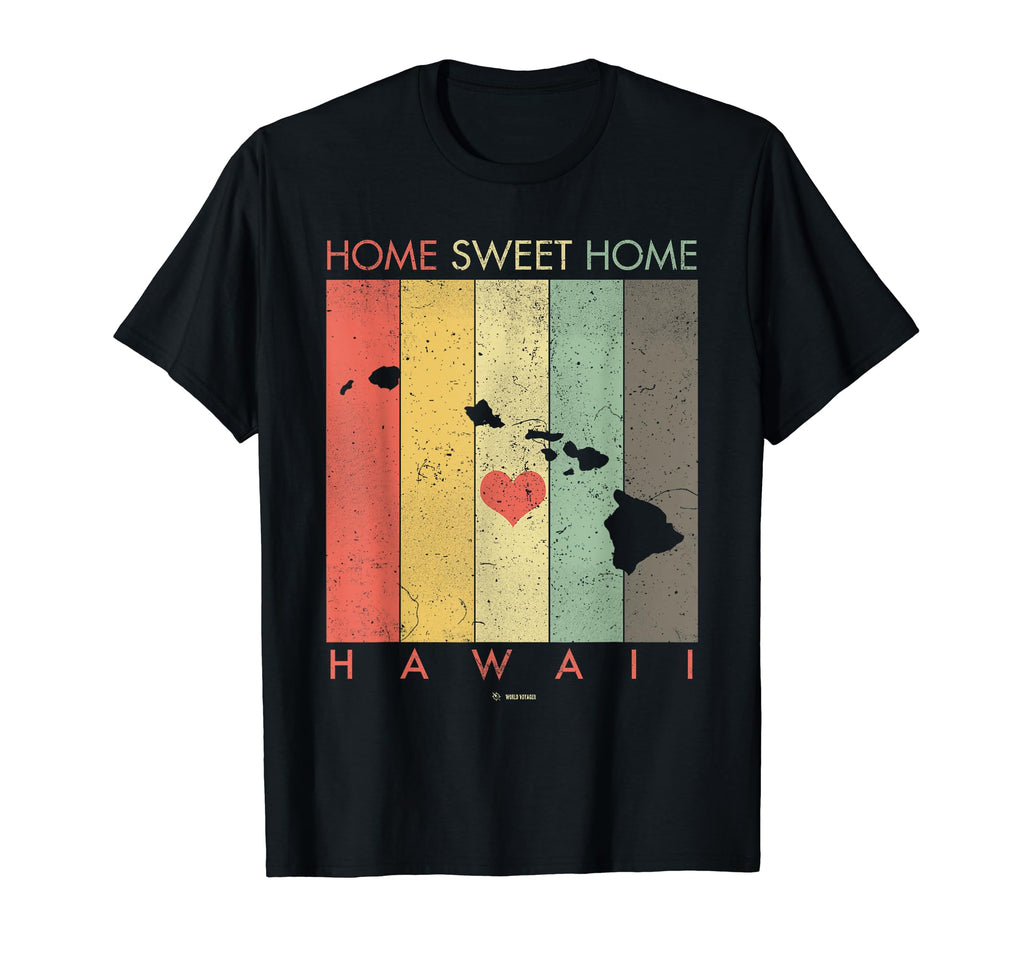 Hawaii Home Sweet Home Distressed T-Shirt - Novelty Apparel Men Women - T-Shirt, Sweatshirt, Hoodie