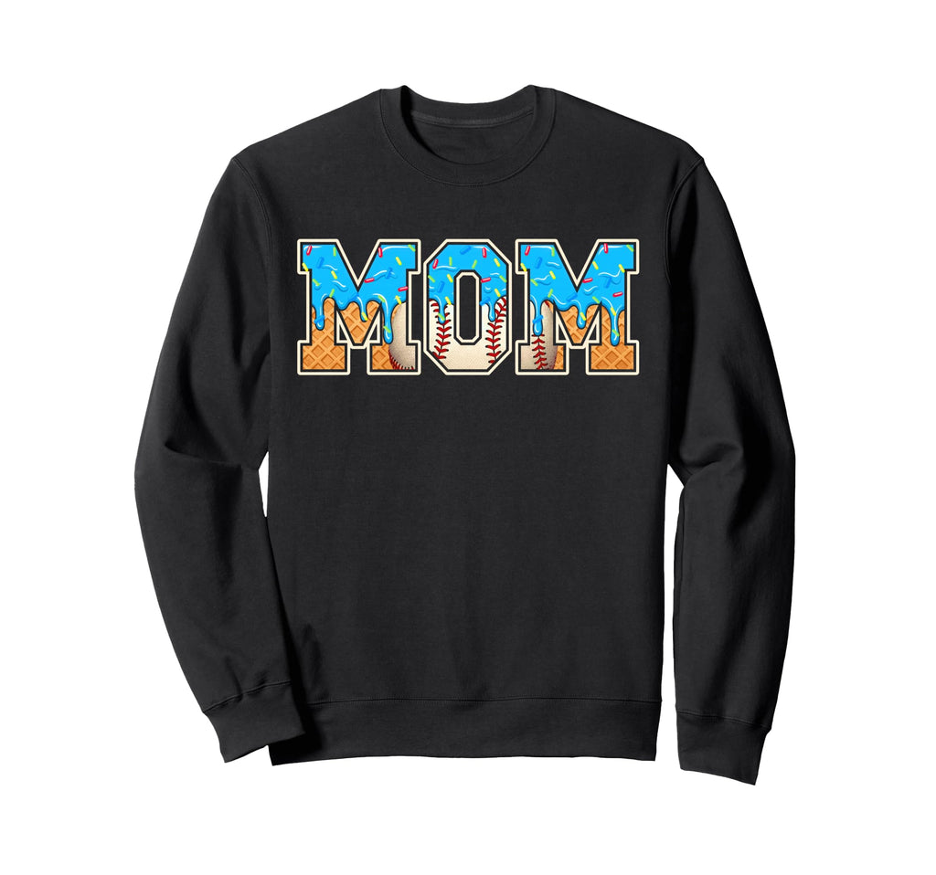 Baseball Mom Funny Mothers Day Ice Sweatshirt - Graphic Print Men Women - T-Shirt, Sweatshirt, Hoodie