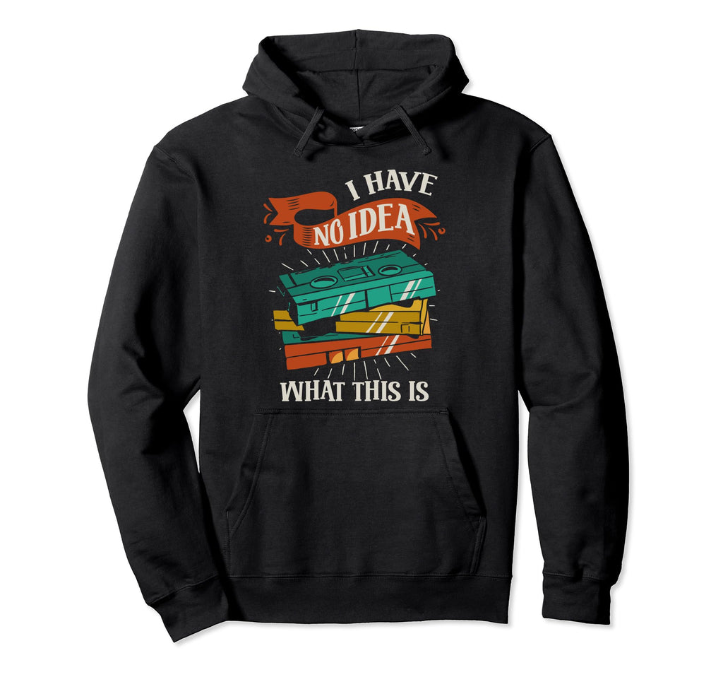 I Have No What This Is 70S 80S Hoodie - Custom Art Print Men Women - T-Shirt, Sweatshirt, Hoodie