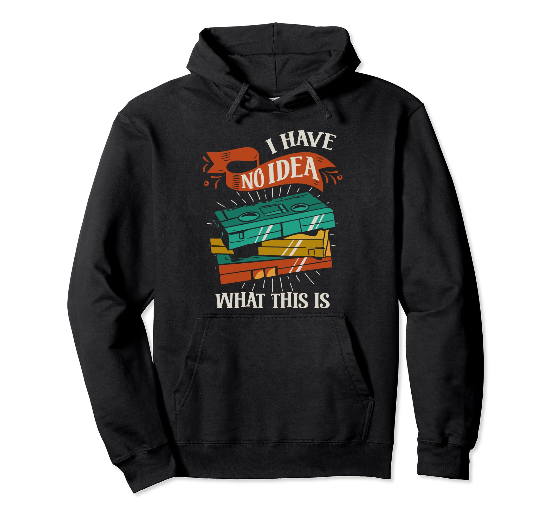 I Have No What This Is 70S 80S Hoodie - Custom Art Print Men Women - T-Shirt, Sweatshirt, Hoodie