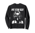 Punk 90S Graffiti Grunge Anti Sweatshirt - Aesthetic Graphic for Adults - T-Shirt, Sweatshirt, Hoodie