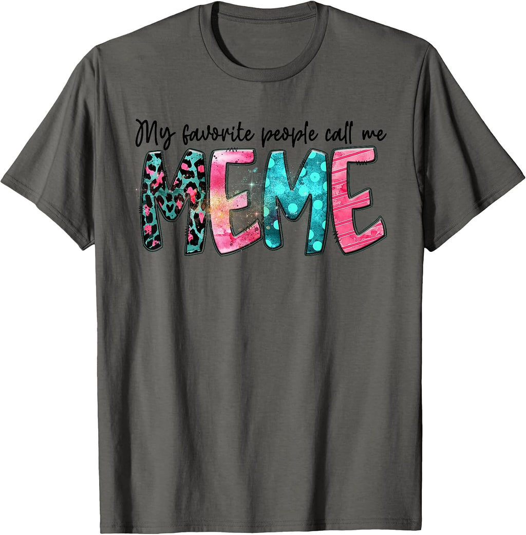 My Favorite People Call Me Meme - Adult & Kids T-Shirts, Sweatshirts & Hoodies apparel design preview 1