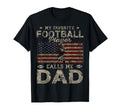 My Favorite Football Player Calls T-Shirt - Fun Novelty Design Men Women - T-Shirt, Sweatshirt, Hoodie