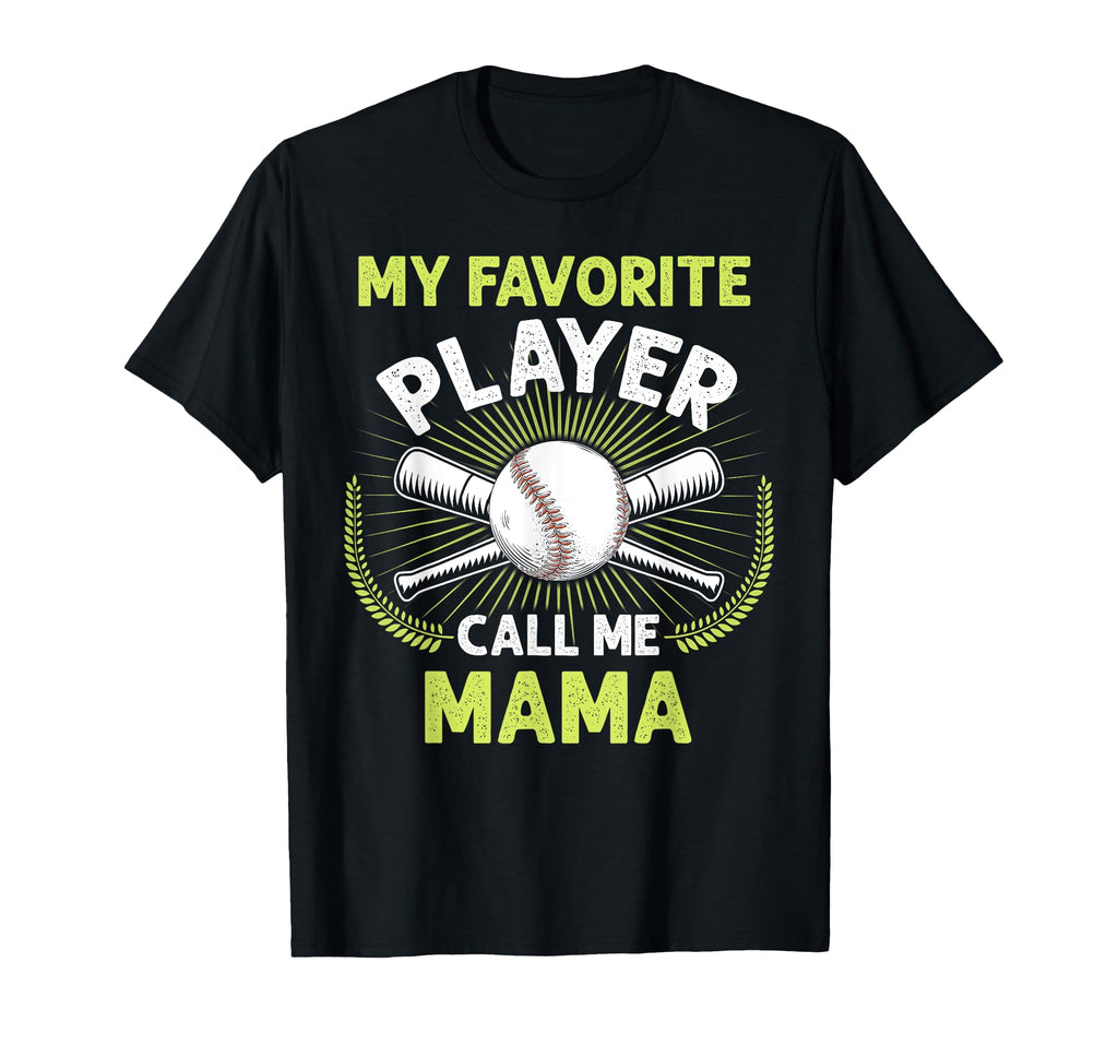Baseball My Favorite Player Call Me T-Shirt - Streetwear Style Men Women - T-Shirt, Sweatshirt, Hoodie