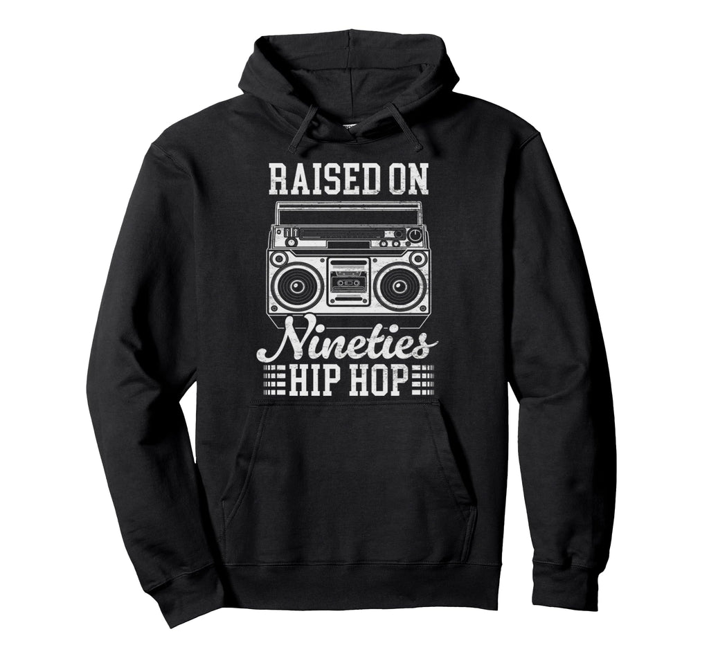 Raised 90S Hip Hop Funny Boombox Hoodie - Casual Everyday Wear Unisex - T-Shirt, Sweatshirt, Hoodie