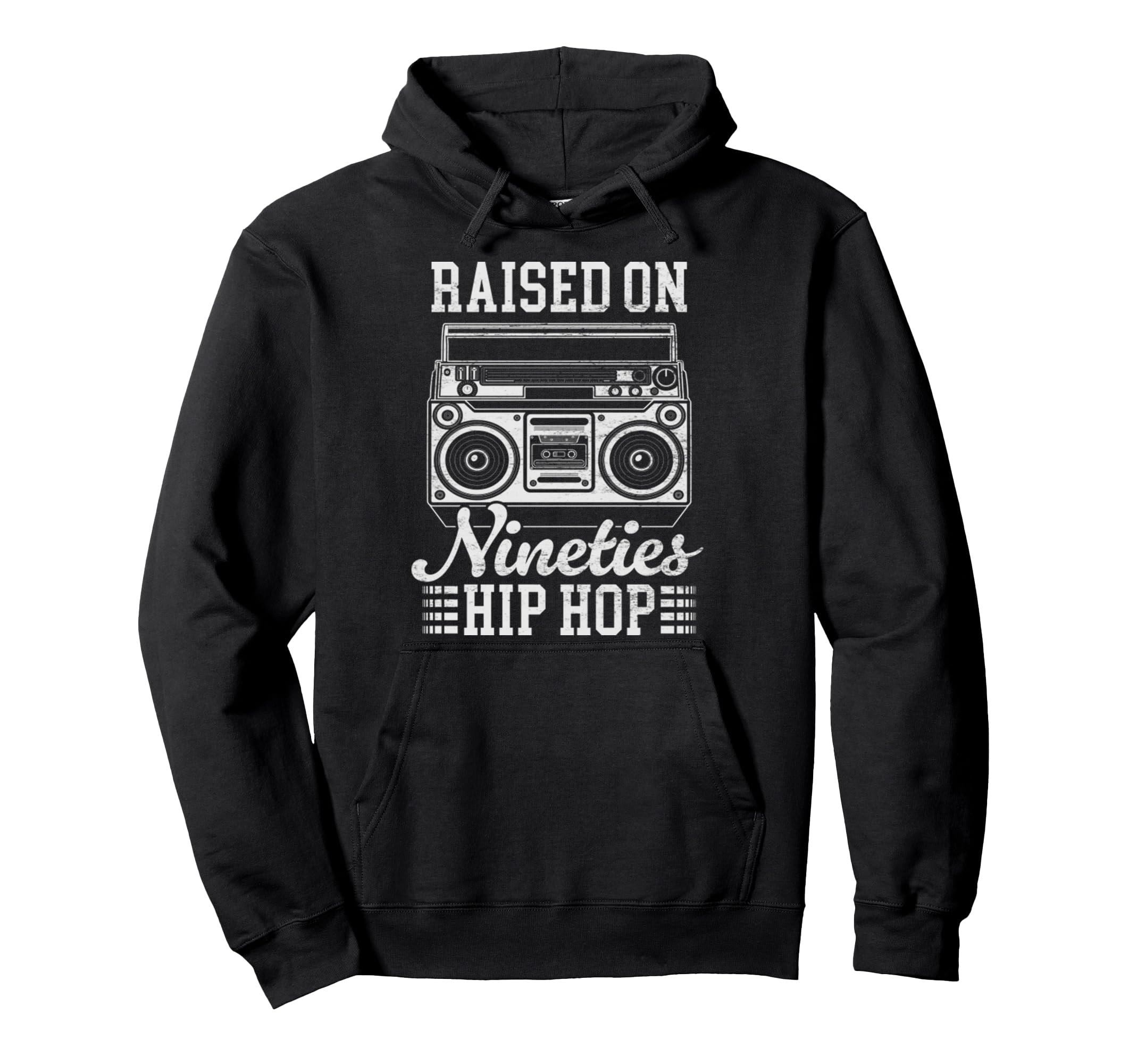 Raised 90S Hip Hop Funny Boombox Hoodie - Casual Everyday Wear Unisex - T-Shirt, Sweatshirt, Hoodie