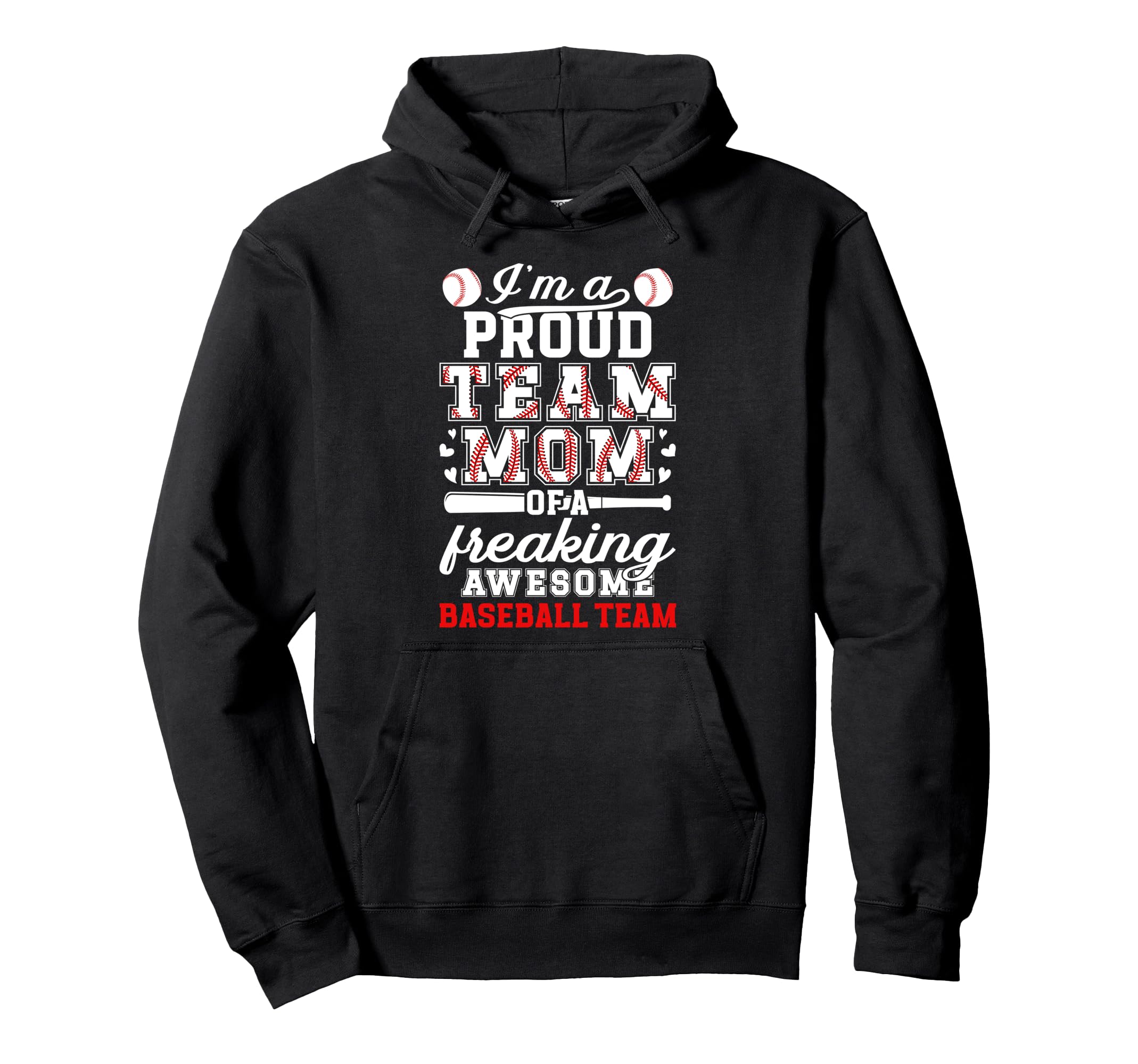 Im Proud Baseball Team Mom Baseball Team Hoodie - Graphic Print Unisex - T-Shirt, Sweatshirt, Hoodie