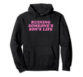 Ruining Someones Sons Life Funny Y2K Hoodie - Streetwear Style Men Women - T-Shirt, Sweatshirt, Hoodie