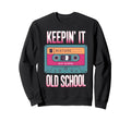 Old School Hip Hop 80S 90S Sweatshirt - Fun Novelty Design Men Women - T-Shirt, Sweatshirt, Hoodie