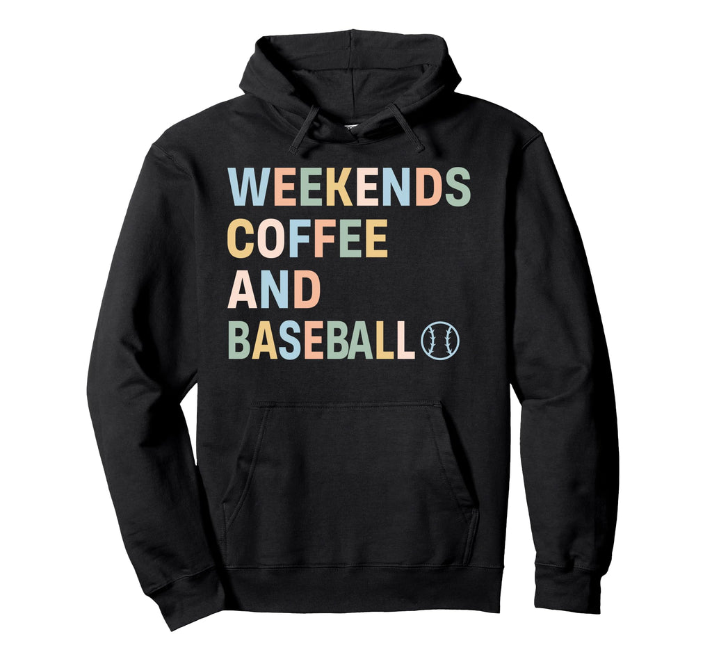 Weekend Coffee And Baseball Funny Hoodie - Custom Art Print Unisex - T-Shirt, Sweatshirt, Hoodie