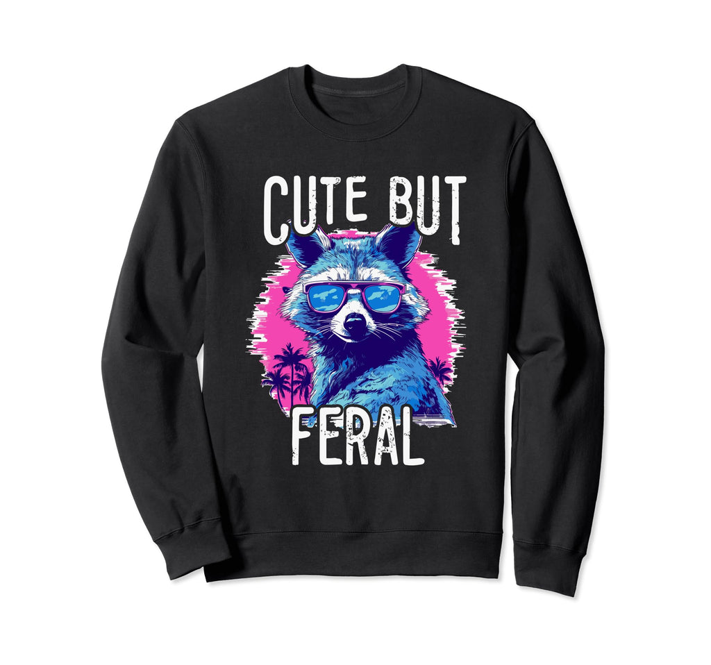But Feral Raccoon 80S 90S Grunge Sweatshirt - Custom Art Print for Adults - T-Shirt, Sweatshirt, Hoodie