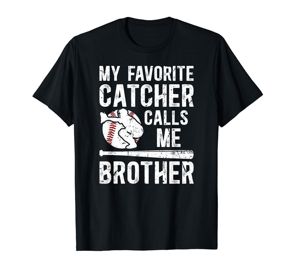 My Favorite Baseball Catcher Brother T-Shirt - Custom Art Print Men Women - T-Shirt, Sweatshirt, Hoodie