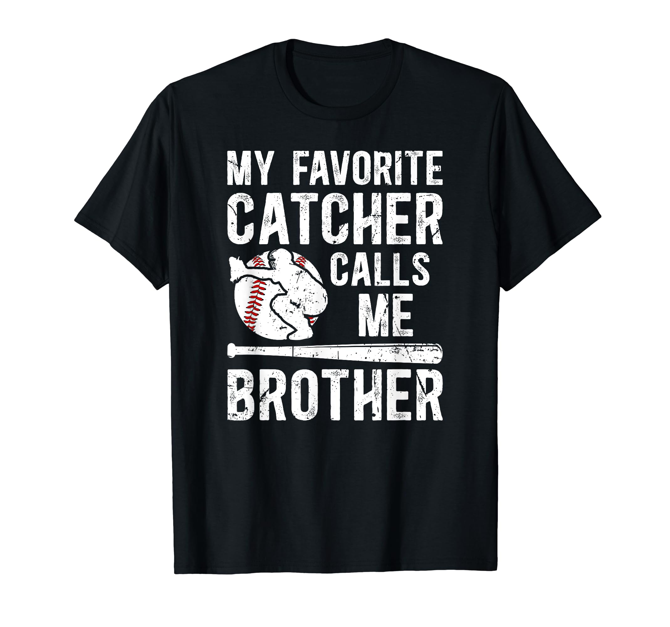 My Favorite Baseball Catcher Brother T-Shirt - Custom Art Print Men Women - T-Shirt, Sweatshirt, Hoodie