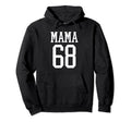 Number 68 Mama Biggest Fan Spirit Wear Hoodie - Minimalist Print Men Women - T-Shirt, Sweatshirt, Hoodie