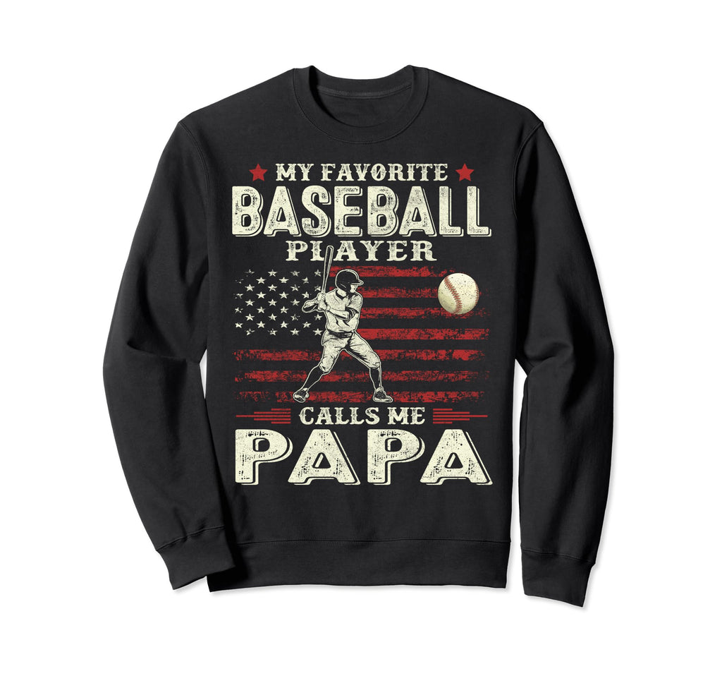 My Favorite Baseball Player Sweatshirt - Casual Everyday Wear Men Women - T-Shirt, Sweatshirt, Hoodie