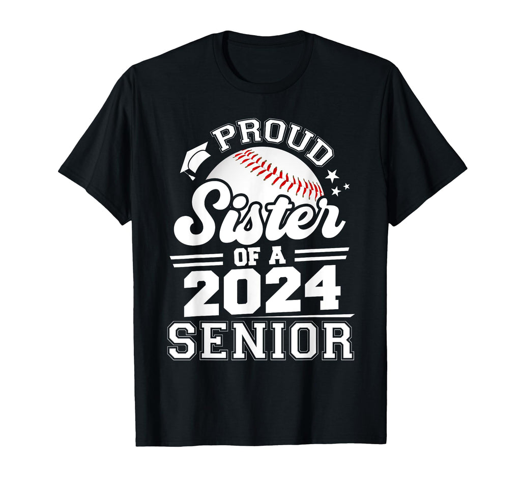 Proud Sister 2024 Senior Graduate T-Shirt - Minimalist Print Men Women - T-Shirt, Sweatshirt, Hoodie