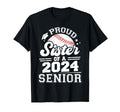 Proud Sister 2024 Senior Graduate T-Shirt - Minimalist Print Men Women - T-Shirt, Sweatshirt, Hoodie