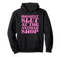 Biggest Slut Antique Shop Funny Y2K Hoodie - Graphic Print Men Women - T-Shirt, Sweatshirt, Hoodie