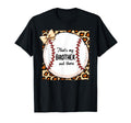 Thats My Brother Out There Baseball T-Shirt - Minimalist Print Unisex - T-Shirt, Sweatshirt, Hoodie