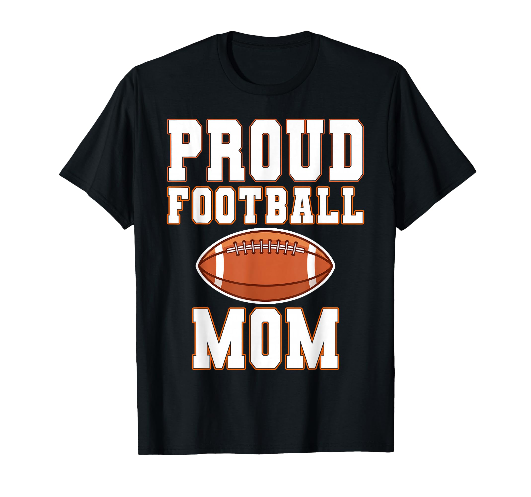 Proud Football Mom Game Day T-Shirt - Novelty Apparel Unisex - T-Shirt, Sweatshirt, Hoodie