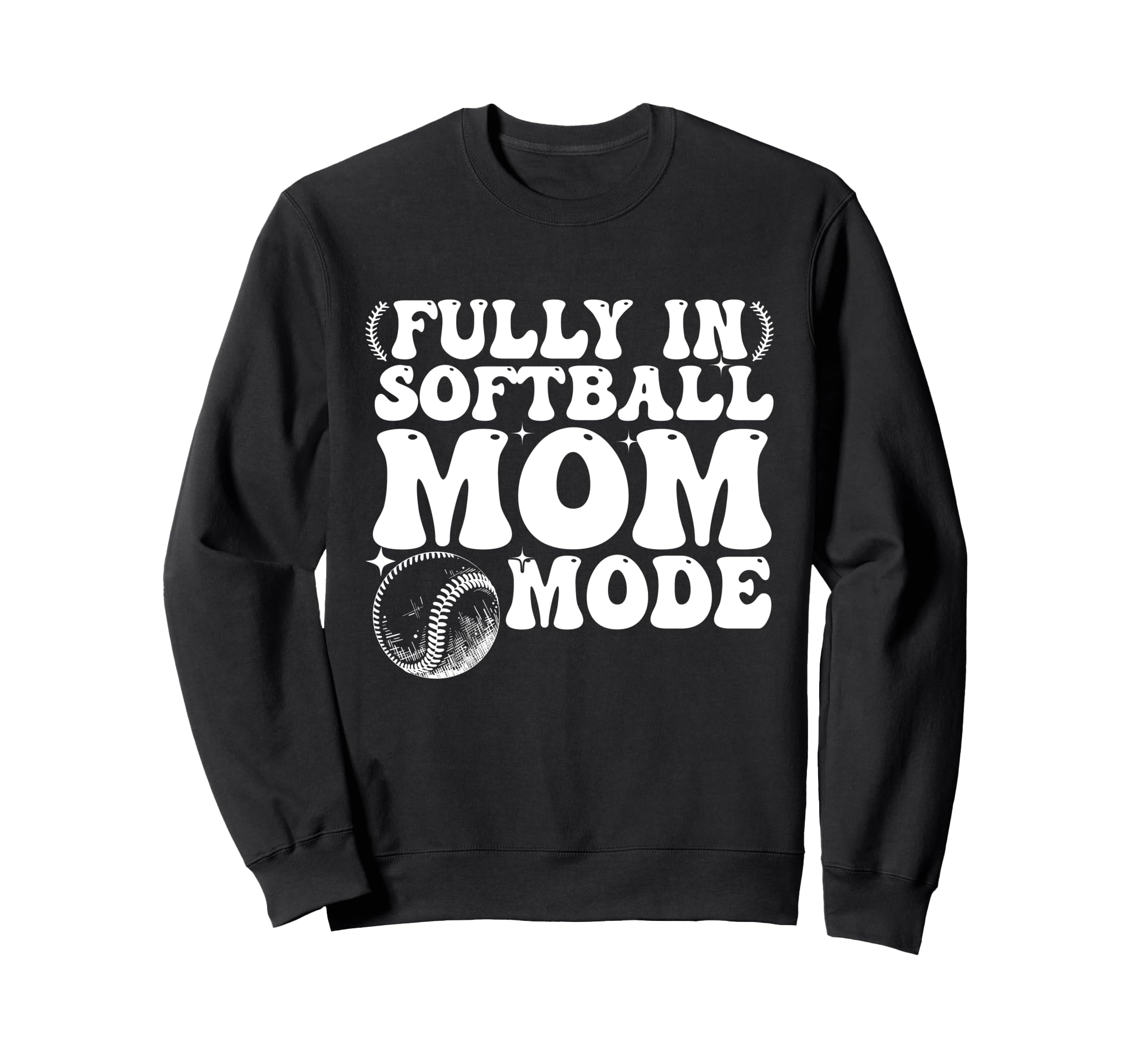 Softball Mom Mothers Day Baseball Sweatshirt - Fun Novelty Design Unisex - T-Shirt, Sweatshirt, Hoodie