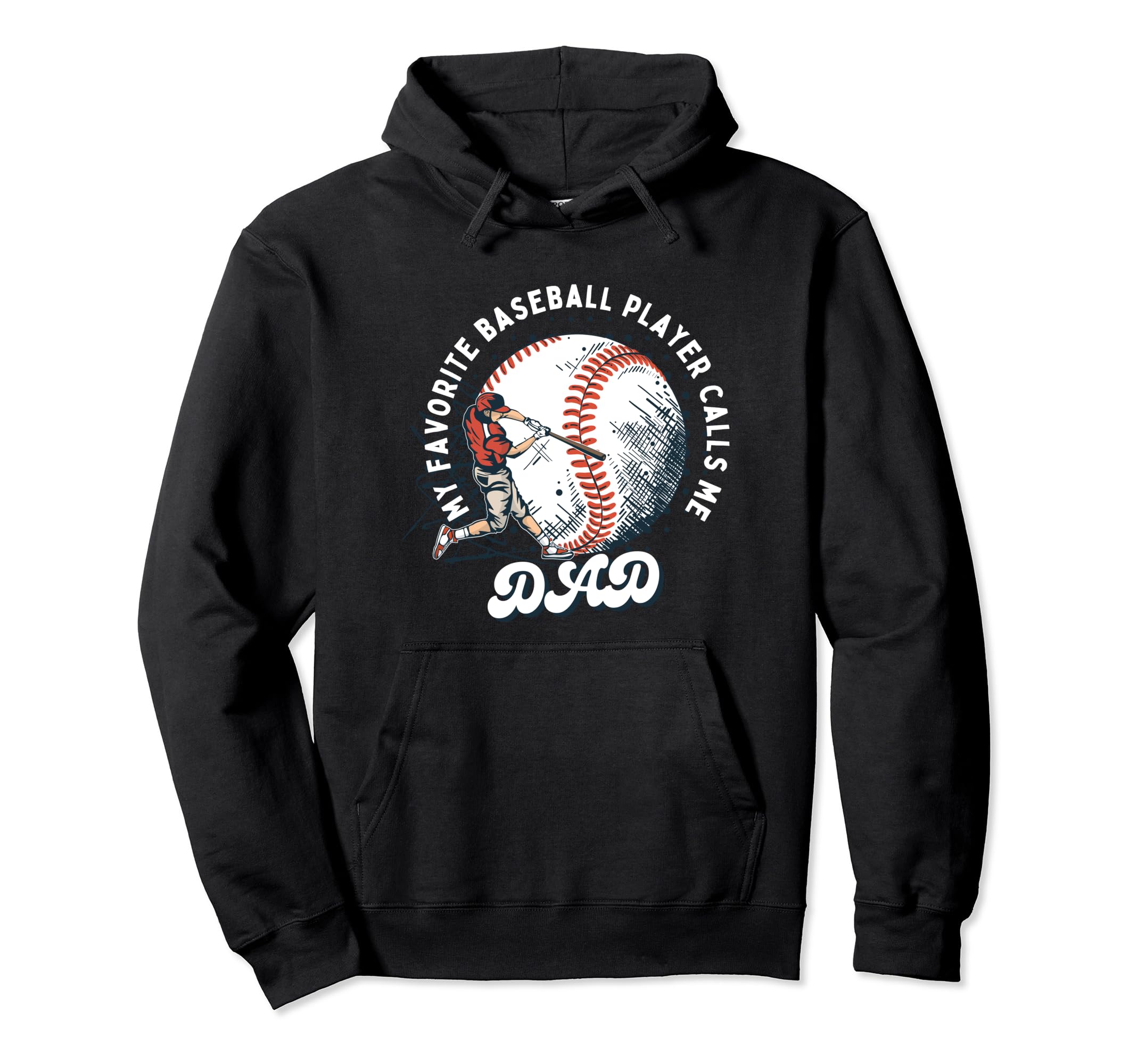 Daddy Favorite Baseball Player Calls Hoodie - Custom Art Print Men Women - T-Shirt, Sweatshirt, Hoodie
