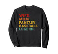 Wife Mom Fantasy Baseball Sweatshirt - Casual Everyday Wear Men Women - T-Shirt, Sweatshirt, Hoodie