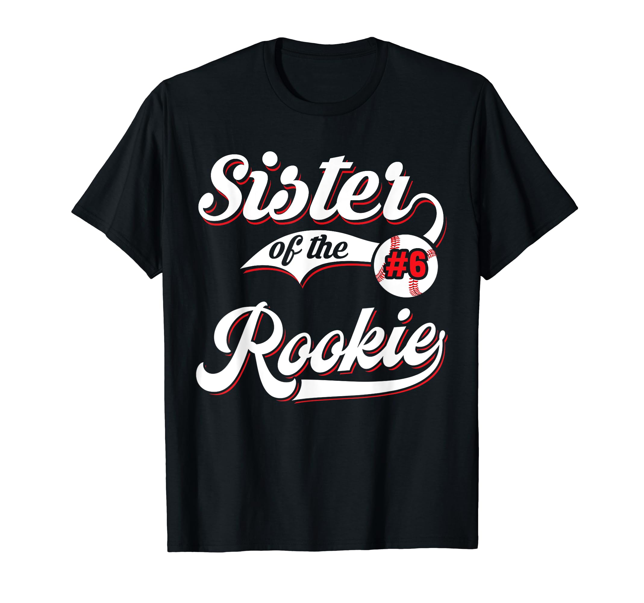 Sister Rookie Matching Family T-Shirt - Novelty Apparel for Adults - T-Shirt, Sweatshirt, Hoodie