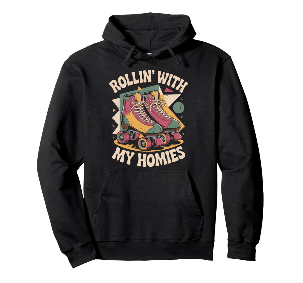 Rollin Homie Roller Skate Roller Hoodie - Novelty Apparel for Adults - T-Shirt, Sweatshirt, Hoodie