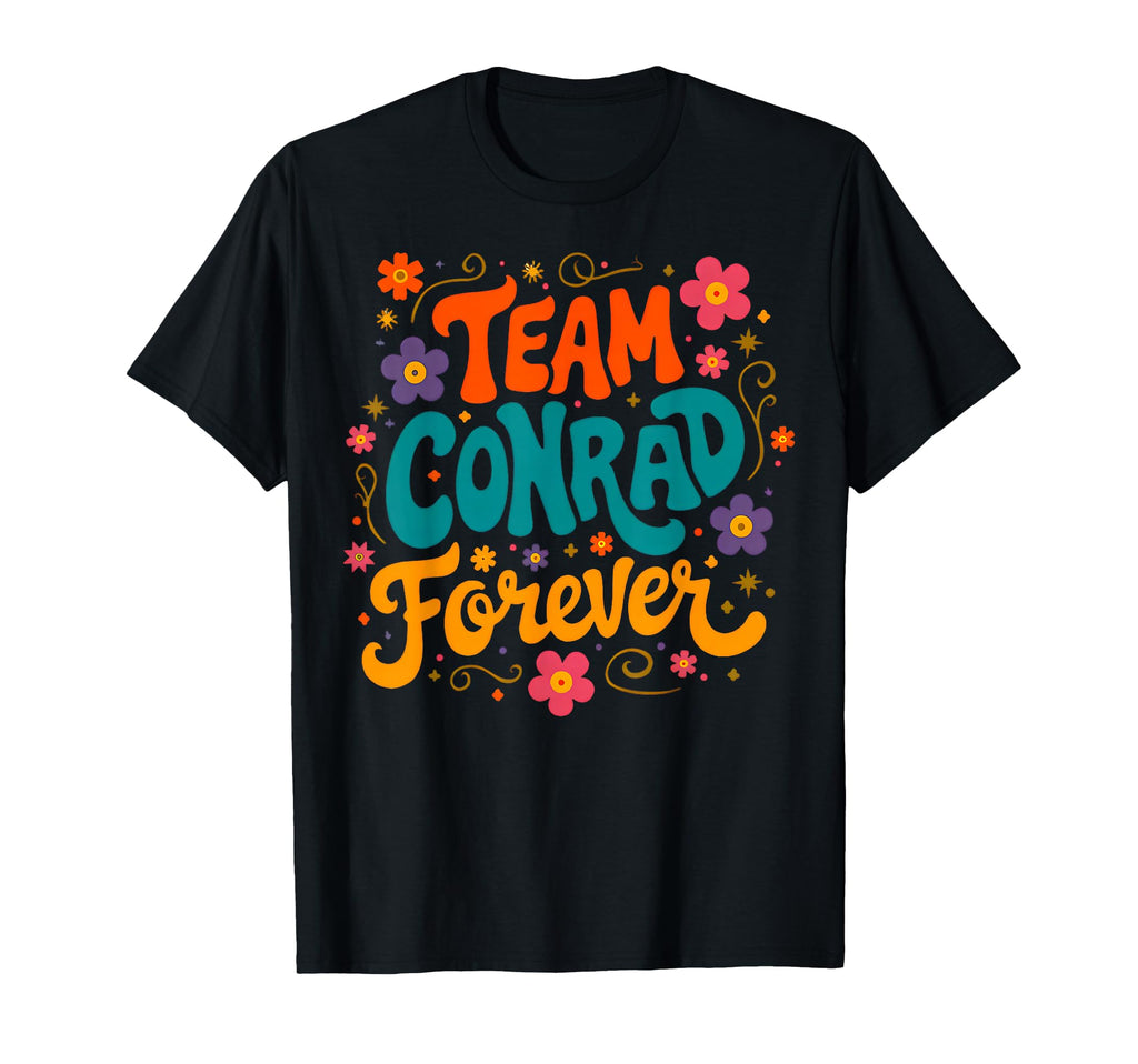 Groovy Flower Power Vibe Team Conrad T-Shirt - Streetwear Style for Adults - T-Shirt, Sweatshirt, Hoodie