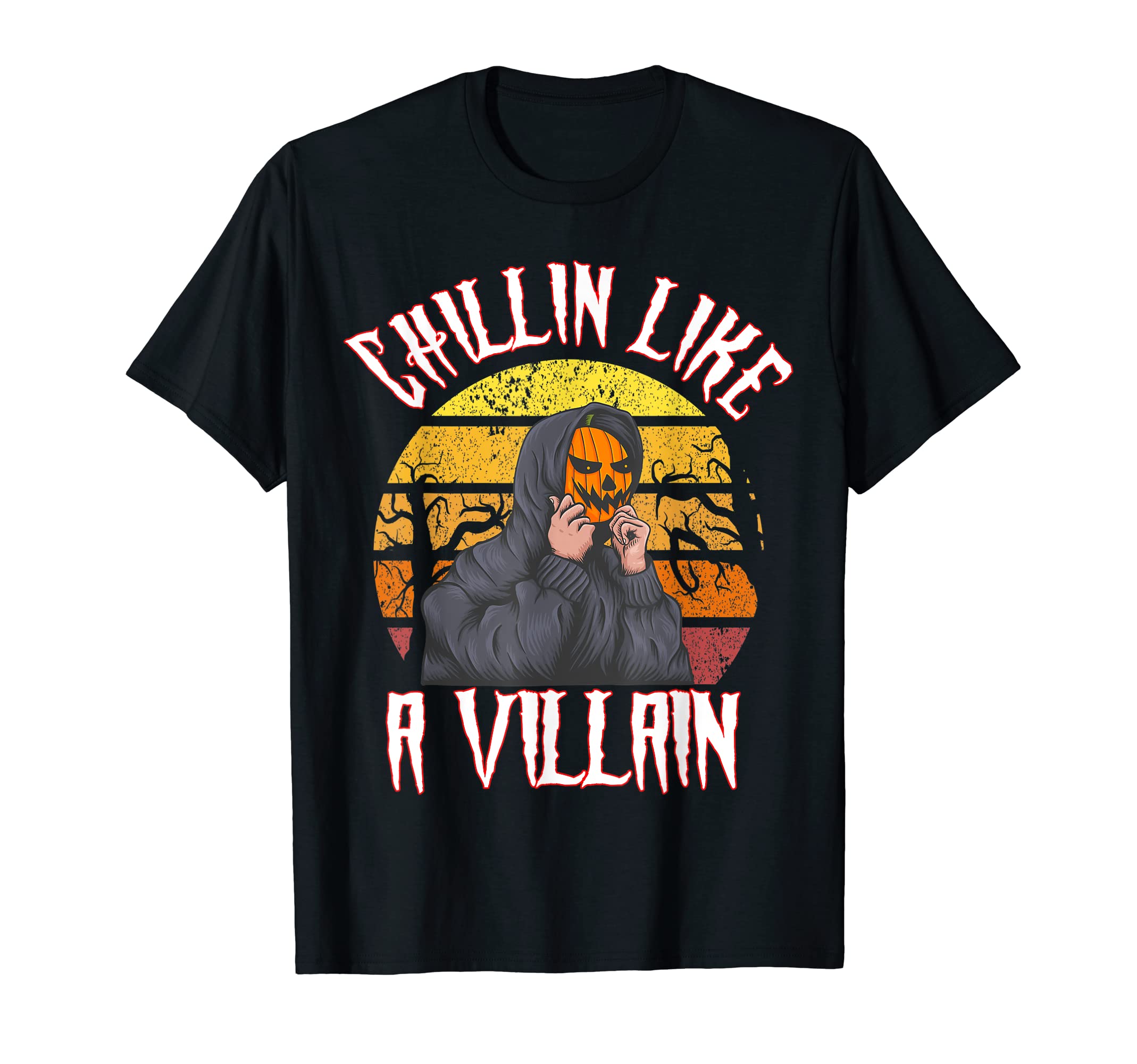 Chillin Like Villain Distressed Horror T-Shirt - Fun Novelty Design Unisex - T-Shirt, Sweatshirt, Hoodie