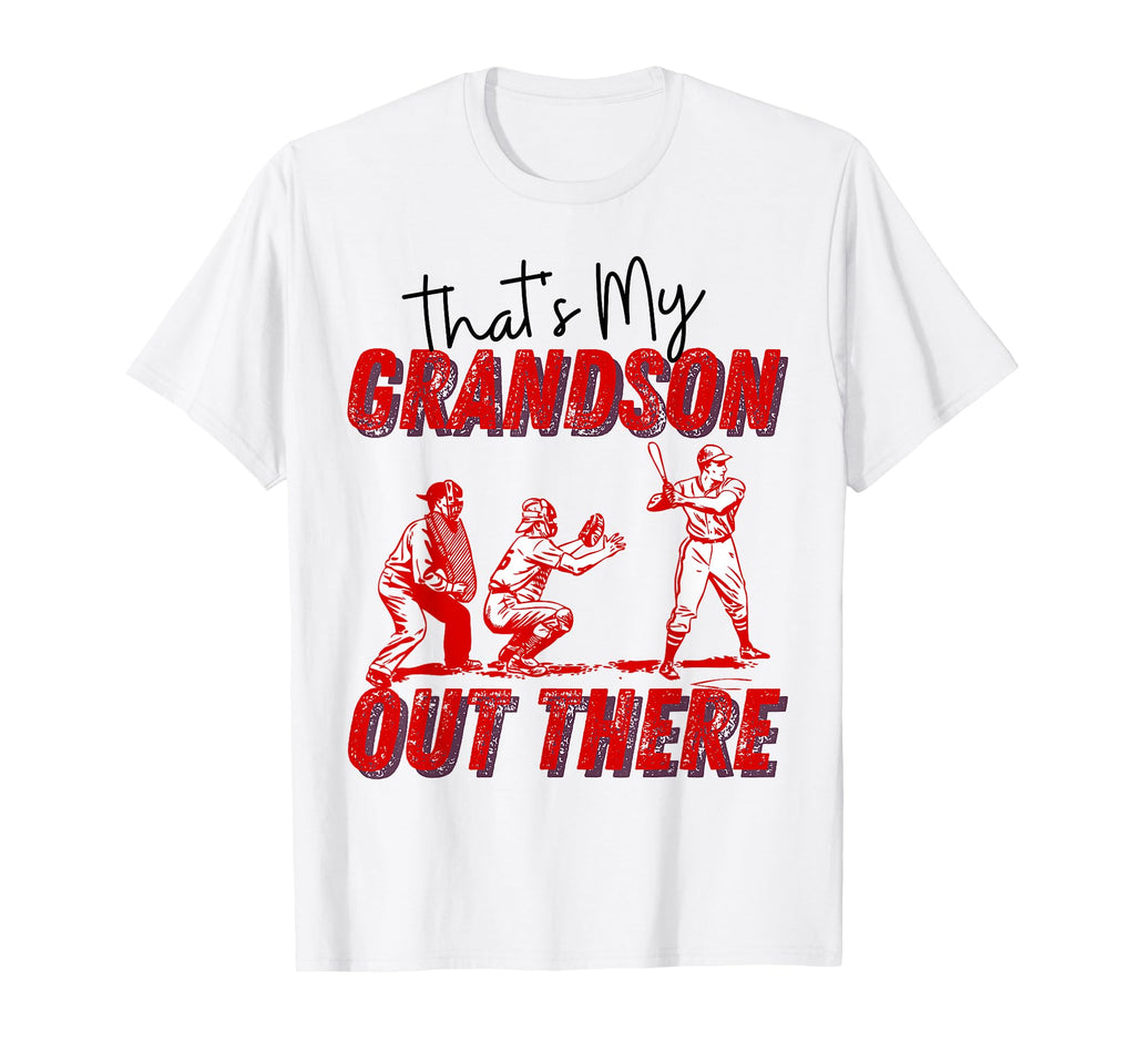 Thats My Grandson Out There Baseball T-Shirt - Custom Art Print Men Women - T-Shirt, Sweatshirt, Hoodie