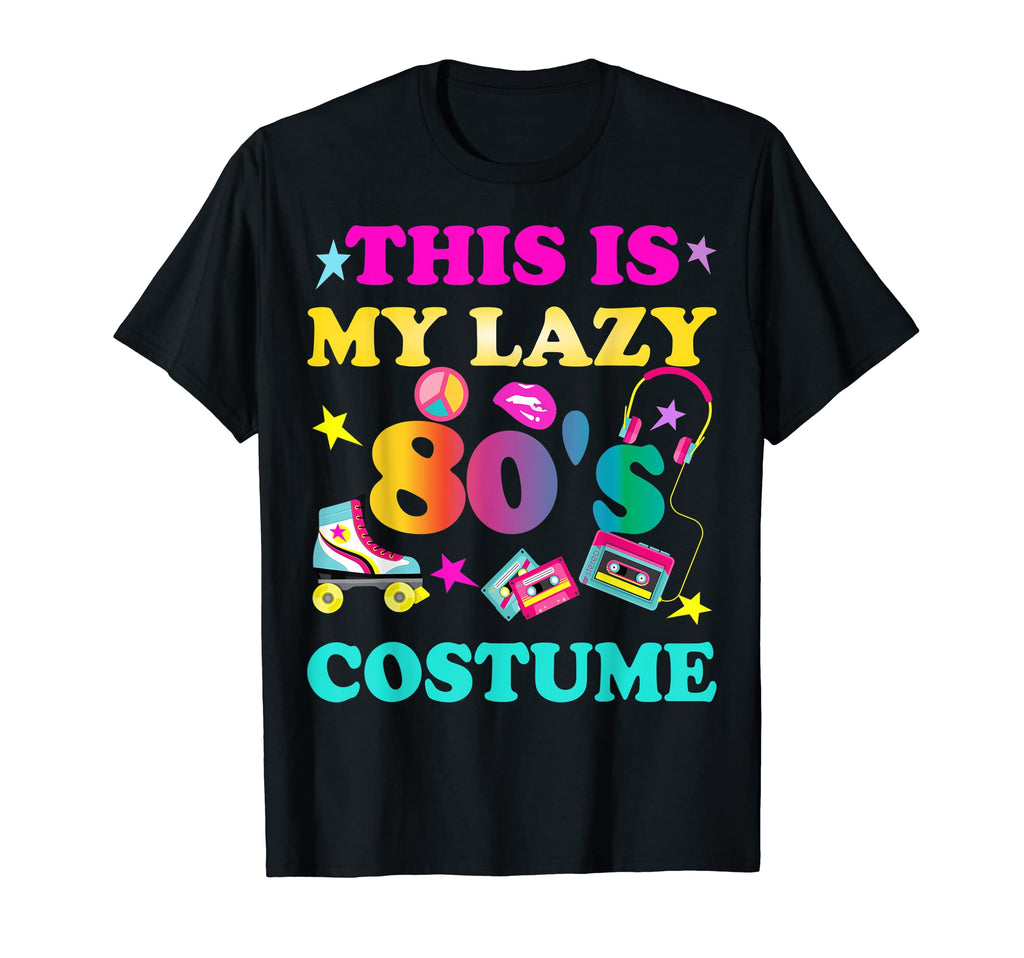 This Is My Lazy 80S Costume 80S Neon T-Shirt - Fun Novelty Design Unisex - T-Shirt, Sweatshirt, Hoodie