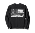 Proud Baseball Dad Family Team Coach Sweatshirt - Trendy Graphic Men Women - T-Shirt, Sweatshirt, Hoodie