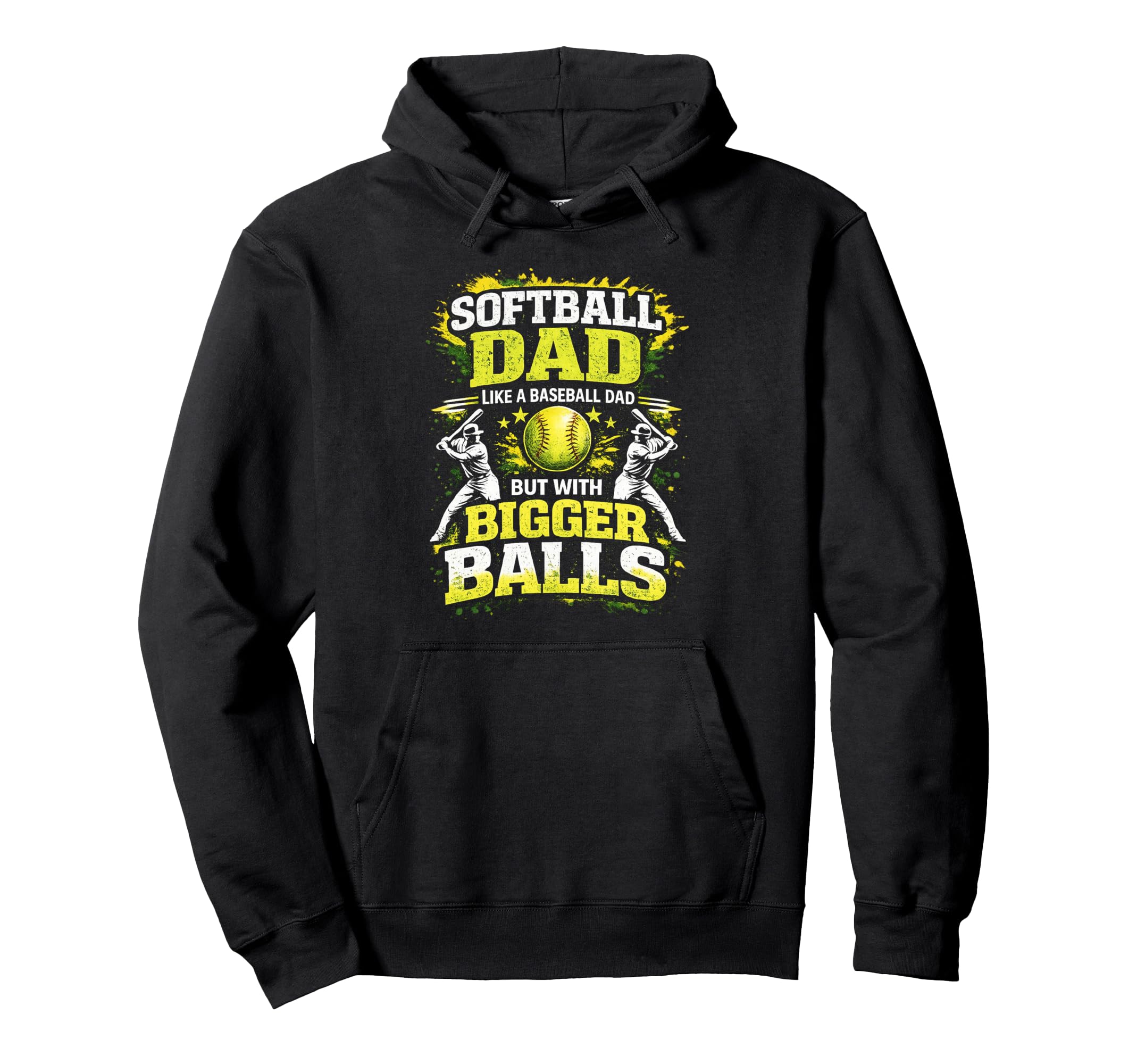 Softball Dad Like Baseball Dad But Hoodie - Graphic Print for Adults - T-Shirt, Sweatshirt, Hoodie