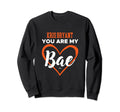Kris Bryant You Are My Bae Sweatshirt - Custom Art Print for Adults - T-Shirt, Sweatshirt, Hoodie