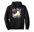 Lets Roll Unicorn Roller Skates Ladies 80S Hoodie - Graphic Print Men Women - T-Shirt, Sweatshirt, Hoodie