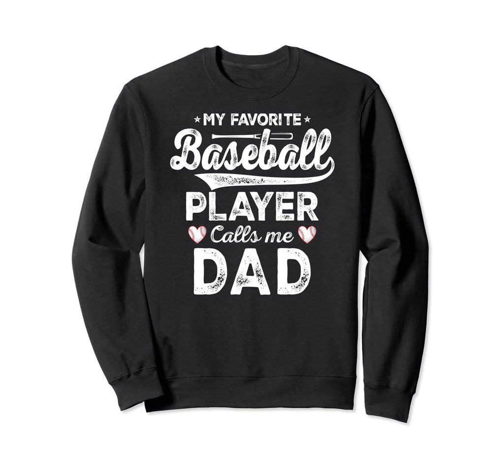 My Favorite Baseball Player Calls Sweatshirt - Custom Art Print Men Women - T-Shirt, Sweatshirt, Hoodie