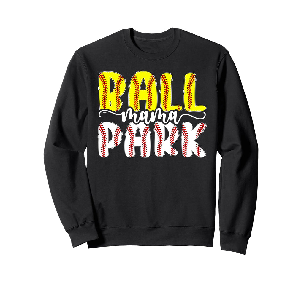 Ballpark Mama Softball Baseball Mom Sweatshirt - Unique Graphic Unisex - T-Shirt, Sweatshirt, Hoodie