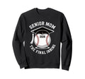 Senior Mom 2026 Baseball Final Inning Sweatshirt - Graphic Print Unisex - T-Shirt, Sweatshirt, Hoodie