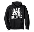 Dad Ballers Soccer Baseball Dad Soccer Hoodie - Novelty Apparel Men Women - T-Shirt, Sweatshirt, Hoodie