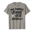 My Favorite Baseball Player Calls Me T-Shirt - Streetwear Style Unisex - T-Shirt, Sweatshirt, Hoodie